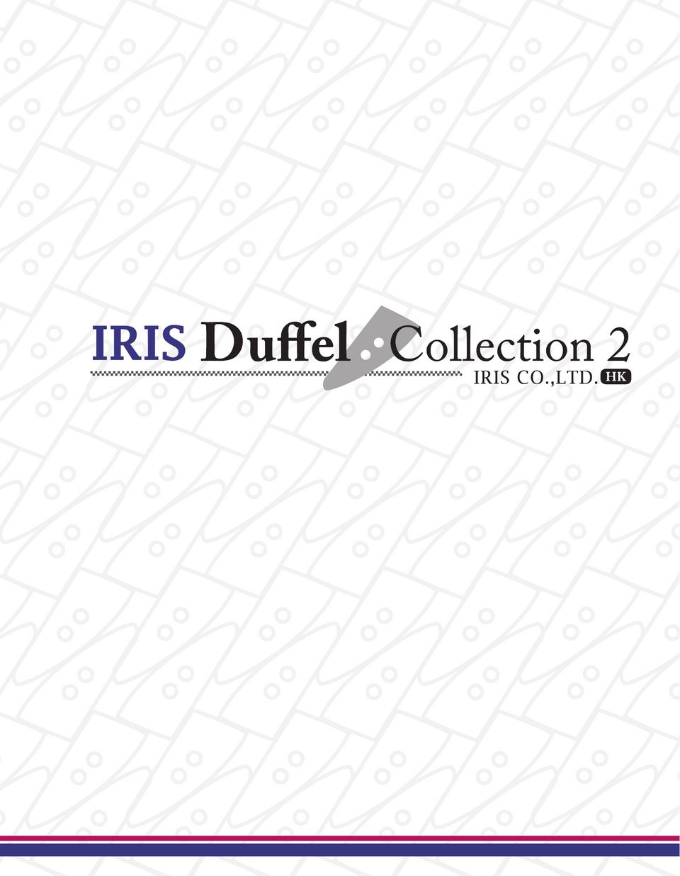 IRIS-SAMPLE-HK Duffel Collection 2[Sample Book] IRIS
